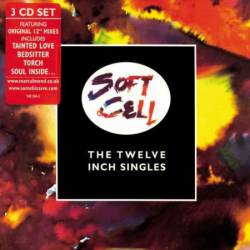 Soft Cell : The Twelve Inch Singles